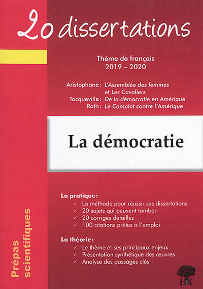 DERIES GERALDINE - 20 DISSERTATIONS SUR LE THEME FRANCAIS 2019-2020 PREPA SCIENTIFIQUE DEMOCRATIE DERIES GERALDINE - 20 DISSERTATIONS SUR LE THEME FRANCAIS 2019-2020 PREPA SCIENTIFIQUE DEMOCRATIE